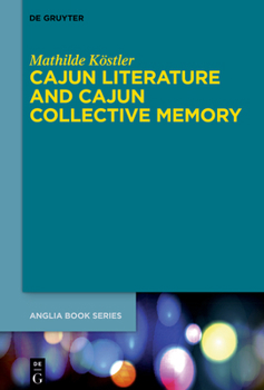 Hardcover Cajun Literature and Cajun Collective Memory Book