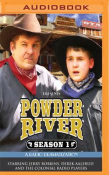 Powder River - Season One: A Radio Dramatization
