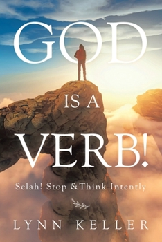 Paperback God Is a Verb!: Selah! Stop &Think Intently Book