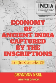 Paperback Economy of Ancient India Captured by the Inscriptions: 1st - 3rd Centuries CE Book