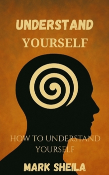 Paperback understand yourself: how to understand yourself Book