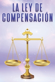 Paperback La Ley de Compensación: Leyes del Universo #5 [Spanish] Book