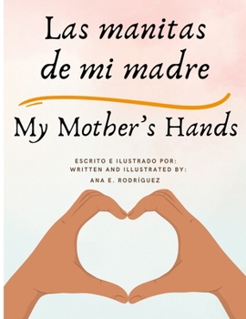 Paperback Las manitas de mi madre: My Mother's Hands [Spanish] Book