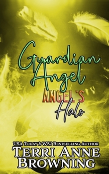 Guardian Angel - Book #3 of the Angel's Halo MC