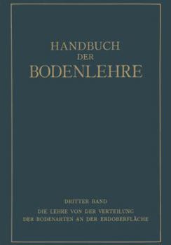 Paperback Die Lehre Von Der Verteilung Der Bodenarten an Der Erdoberfläche Regionale Und Zonale Bodenlehre [German] Book