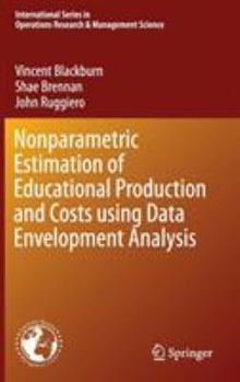Hardcover Nonparametric Estimation of Educational Production and Costs Using Data Envelopment Analysis Book