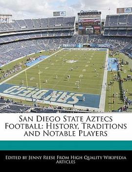 San Diego State Aztecs Football : History, Traditions and Notable Players