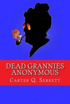 Paperback Dead Grannies Anonymous: Hell has a granny problem Book