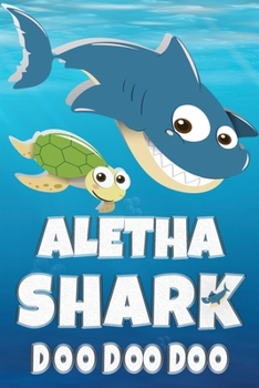 Paperback Aletha: Aletha Shark Doo Doo Doo Notebook Journal For Drawing or Sketching Writing Taking Notes, Personolized Gift For Aletha Book
