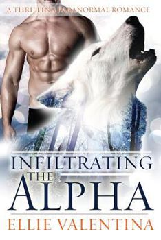 Paperback Infiltrating The Alpha Book