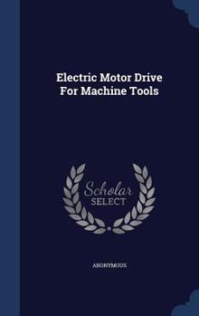 Hardcover Electric Motor Drive For Machine Tools Book
