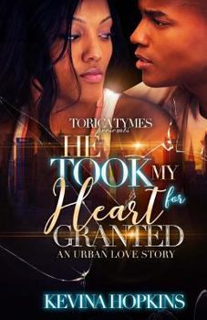 Paperback He Took My Heart for Granted: An Urban Love Story Book