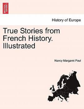 Paperback True Stories from French History. Illustrated Book