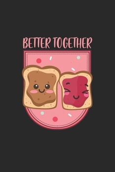 Paperback Better Together: Couple I Love I Peanut Butter & Jelly Sandwich Book
