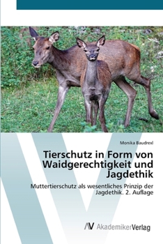 Paperback Tierschutz in Form von Waidgerechtigkeit und Jagdethik [German] Book