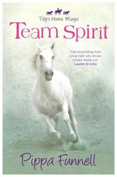 Team Spirit - Book #1 of the Tilly's Pony Tales
