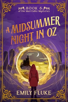 Paperback A Midsummer Night in Oz: Book 6 of the Mari Fable Mysteries Book