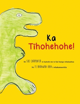 Paperback Ka T&#299;hohehohe! [Maori] Book