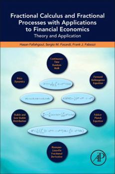 Hardcover Fractional Calculus and Fractional Processes with Applications to Financial Economics: Theory and Application Book