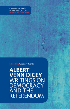 Paperback Albert Venn Dicey: Writings on Democracy and the Referendum Book