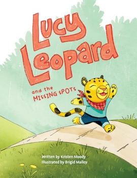 Paperback Lucy Leopard and the Missing Spots: A book to introduce critical thinking and determination Book