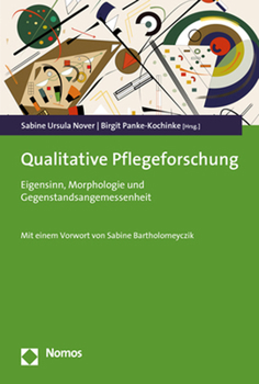 Paperback Qualitative Pflegeforschung: Eigensinn, Morphologie Und Gegenstandsangemessenheit [German] Book