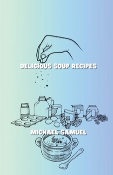 Paperback Delicious soup recipes Book