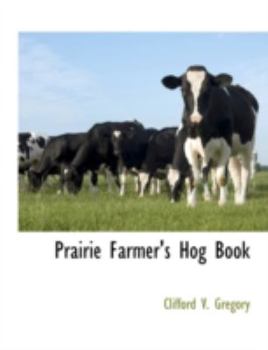 Paperback Prairie Farmer's Hog Book