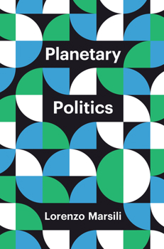 Planetary Politics: A Manifesto - Book  of the ry Redux (Polity)