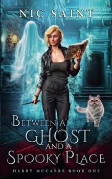 Between a Ghost and a Spooky Place - Book #1 of the Ghosts of London