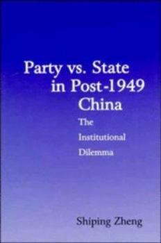 Party vs. State in Post-1949 China (Cambridge Modern China Series) - Book  of the Cambridge Modern China