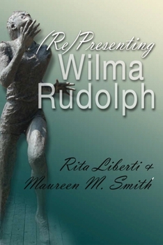 Paperback (Re)Presenting Wilma Rudolph Book