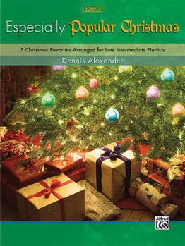 Paperback Especially for Christmas, Pop, Bk 3: 7 Christmas Favorites Arranged for Late Intermediate Pianists Book