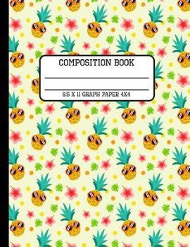 Composition Book Graph Paper 4x4: Trendy Bright Summer Pineapple Back to School Quad Writing Notebook for Students and Teachers in 8.5 x 11 Inches