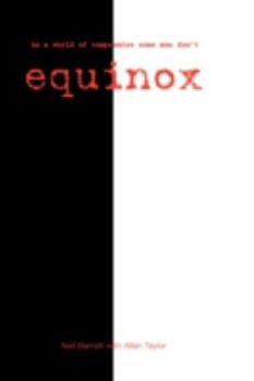 Hardcover Equinox: In a World of Compromise Some Men Don't Book