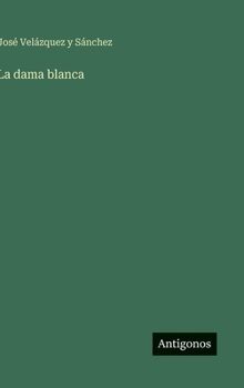 La dama blanca (Spanish Edition)