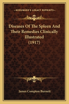 Paperback Diseases Of The Spleen And Their Remedies Clinically Illustrated (1917) Book