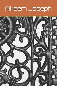Paperback Slouching shadow, raging demon Book