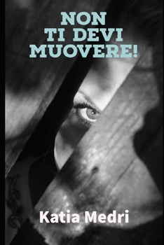 Paperback Non ti devi muovere! [Italian] Book