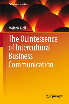 Hardcover The Quintessence of Intercultural Business Communication Book