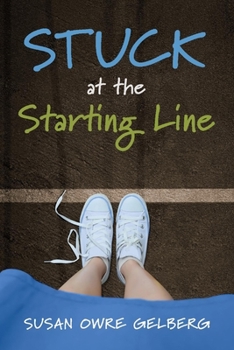 Paperback Stuck at the Starting Line: A Coming of Age Story Book