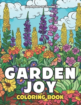 Garden Joy Coloring Book: A Whimsical and Colorful Journey Through Herb Gardens (Herb Garden Coloring Books)