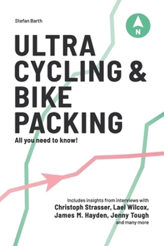Paperback Ultra Cycling & Bikepacking: All you need to know! Book