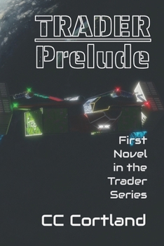 Prelude - Book #1 of the Trader