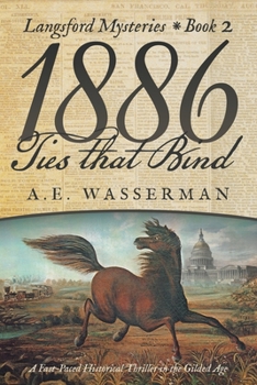 Paperback 1886 Ties That Bind: A Story of Politics, Graft, and Greed Book