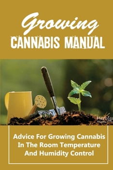 Paperback Growing Cannabis At Home: Starter Guide To Growing Marijuana: Cannabis Harvesting Equipment Book