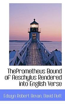 Paperback Theprometheus Bound of Aeschylus Rendered Into English Verse Book