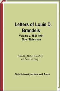 Hardcover Letters of Louis D. Brandeis: Volume V, 1921-1941: Elder Statesman Book