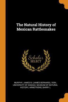 Paperback The Natural History of Mexican Rattlesnakes Book