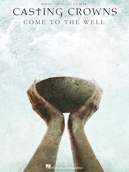 Paperback Casting Crowns: Come to the Well Book